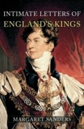 Intimate Letters of England's Kings