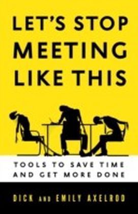 Let's Stop Meeting Like This