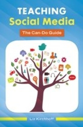 Teaching Social Media: The Can-Do Guide
