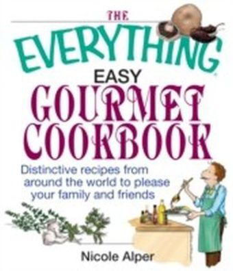 Everything Easy Gourmet Cookbook