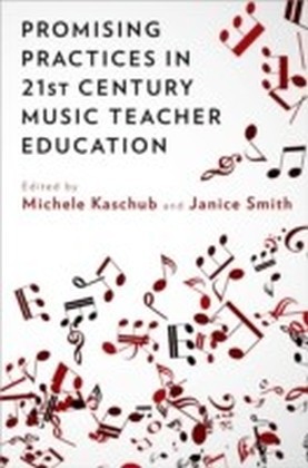 Promising Practices in 21st Century Music Teacher Education main product photo
