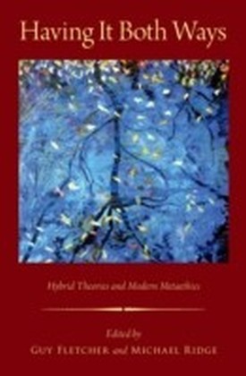 Having It Both Ways: Hybrid Theories and Modern Metaethics main product photo