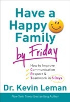 Have a Happy Family by Friday