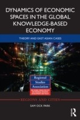 Dynamics of Economic Spaces in the Global Knowledge-Based Economy