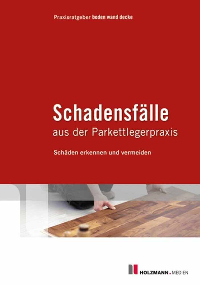 Schadensfälle aus der Parkettlegerpraxis main product photo