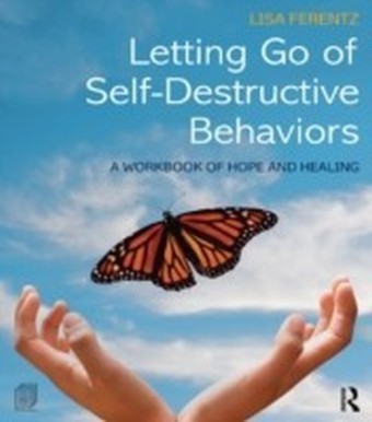 Letting Go of Self-Destructive Behaviors