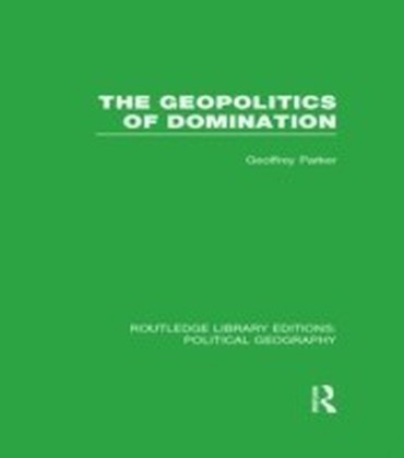 Geopolitics of Domination (Routledge Library Editions: Political Geography) main product photo