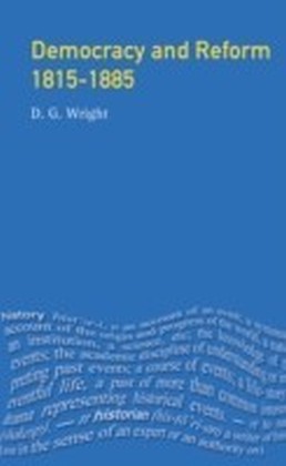 Democracy and Reform 1815 - 1885