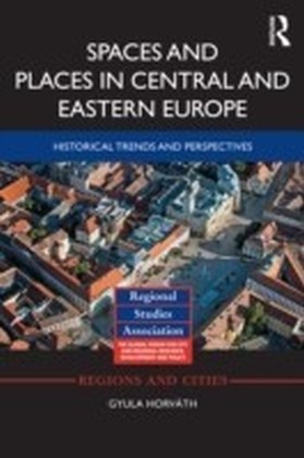 Spaces and Places in Central and Eastern Europe