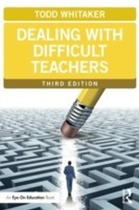 Dealing with Difficult Teachers, Third Edition