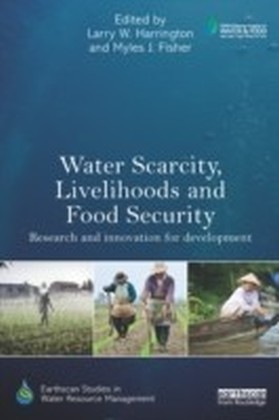 Water Scarcity, Livelihoods and Food Security