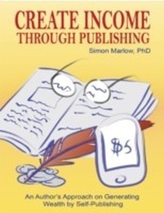 Create Income through Publishing: An Author's Approach on Generating Wealth by Self-Publishing main product photo