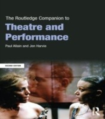Routledge Companion to Theatre and Performance