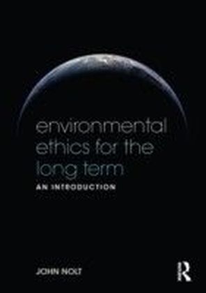 Environmental Ethics for the Long Term