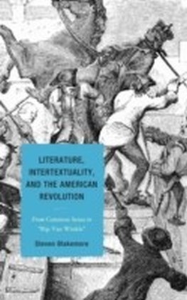 Literature, Intertextuality, and the American Revolution
