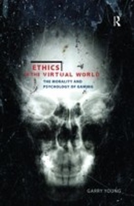 Ethics in the Virtual World
