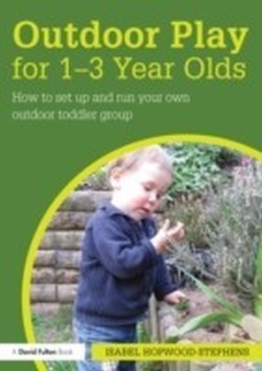 Outdoor Play for 1--3 Year Olds