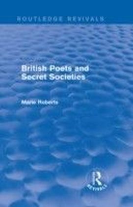 British Poets and Secret Societies (Routledge Revivals)