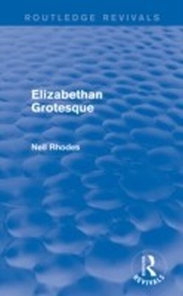 Elizabethan Grotesque (Routledge Revivals) main product photo