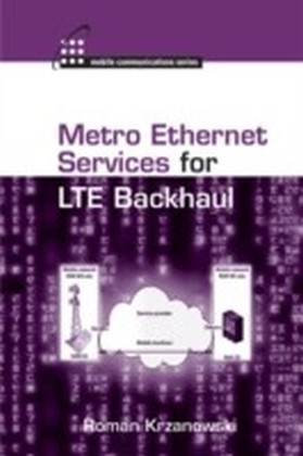 Metro Ethernet Services for LTE Backhaul