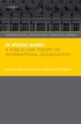 In Whose Name?: A Public Law Theory of International Adjudication main product photo
