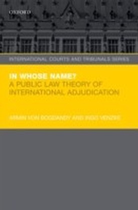 In Whose Name?: A Public Law Theory of International Adjudication