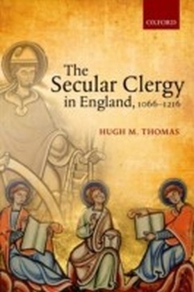 Secular Clergy in England, 1066-1216