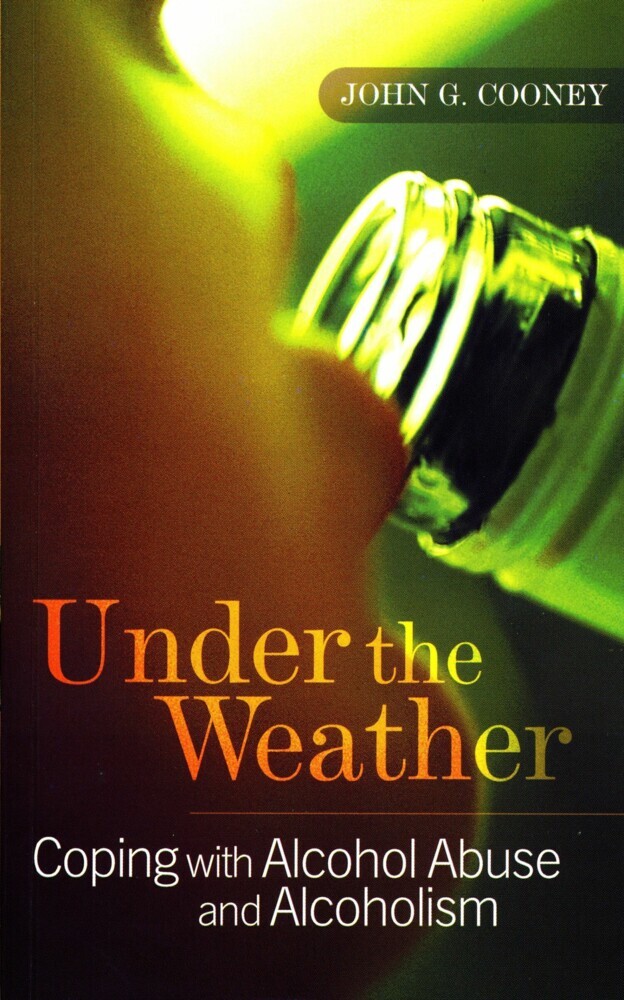 Under the Weather - Coping with Alcohol Abuse and Alcoholism main product photo