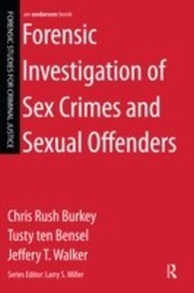 Forensic Investigation of Sex Crimes and Sexual Offenders