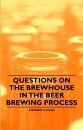 Questions on the Brewhouse in the Beer Brewing Process