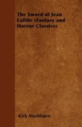 Sword of Jean Lafitte (Fantasy and Horror Classics)