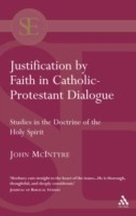 Justification by Faith in Catholic-Protestant Dialogue