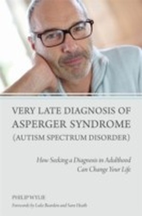 Very Late Diagnosis of Asperger Syndrome (Autism Spectrum Disorder)