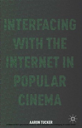 Interfacing with the Internet in Popular Cinema