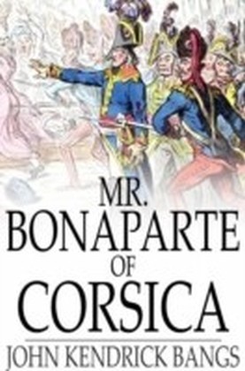 Mr. Bonaparte of Corsica
