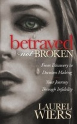 Betrayed Not Broken