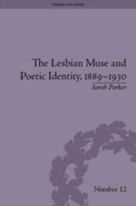 Lesbian Muse and Poetic Identity, 1889-1930