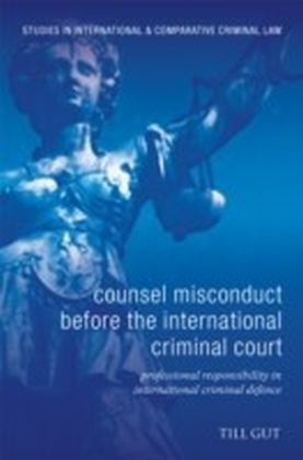 Counsel Misconduct before the International Criminal Court