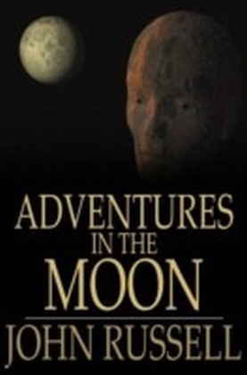 Adventures in the Moon