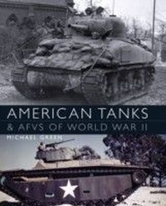 American Tanks and AFVs of World War II