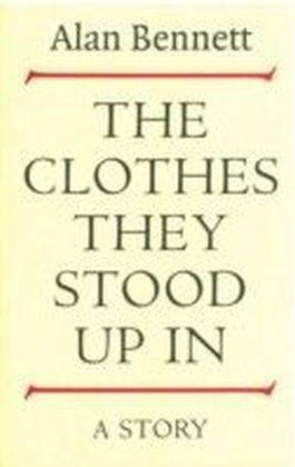 Clothes They Stood Up In