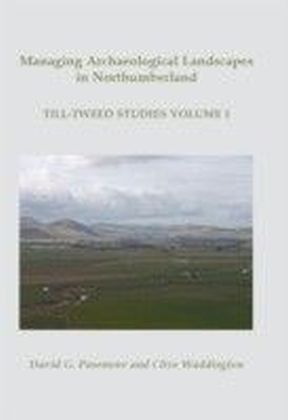 Managing Archaeological Landscapes in Northumberland