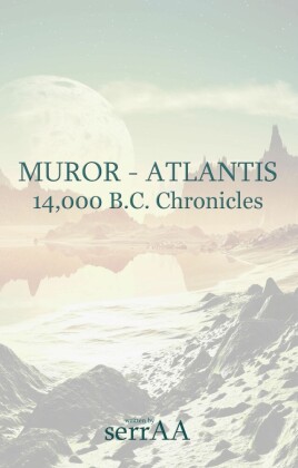Muror - Atlantis: 14,000 B.C. Chronicles