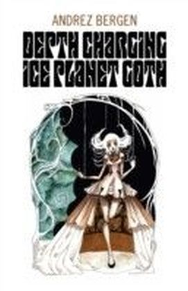 Depth Charging Ice Planet Goth