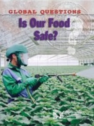 Is Our Food Safe?
