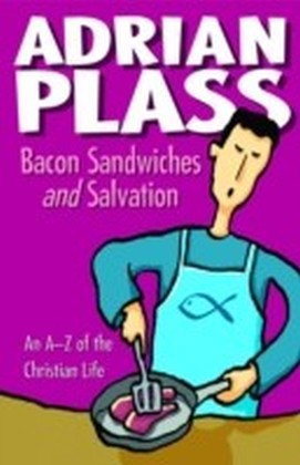 Bacon Sandwiches and Salvation