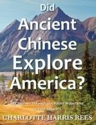 Did Ancient Chinese Explore America