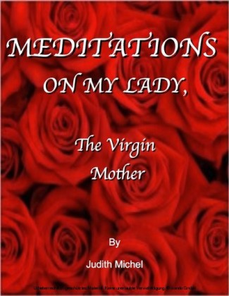 Meditations on My Lady, the Virgin Mother