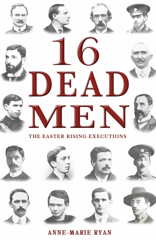 16 Dead Men: The Easter Rising Executions main product photo