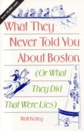 What They Never Told You About Boston